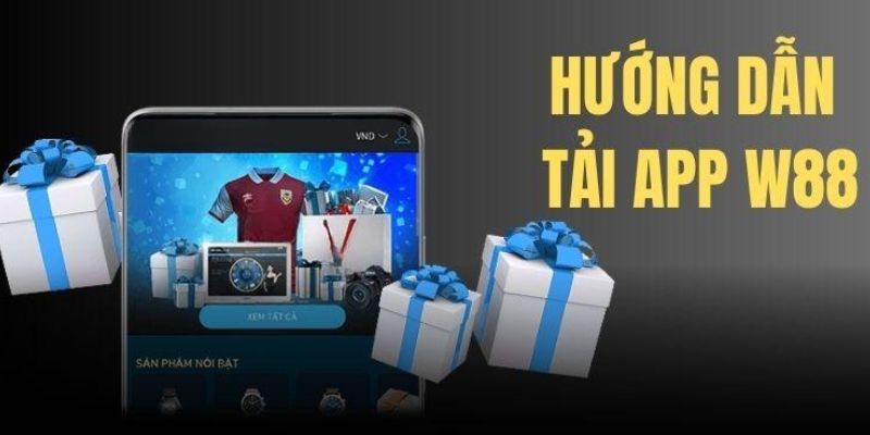 Hướng dẫn tải app W88 trên hệ điều hành iOS dễ dàng 